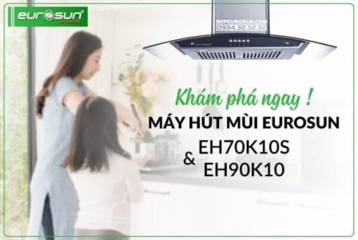 Máy Hút Mùi Eurosun EH-70K10S - 28