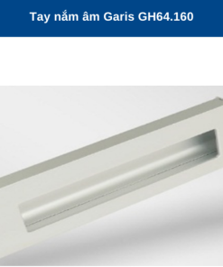 TAY NẮM GARIS GH64.160 - 10 TAY NẮM GARIS GH64.160 - 9