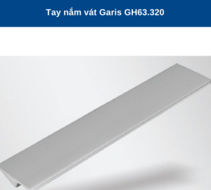TAY NẮM GARIS GH63.320 - 7