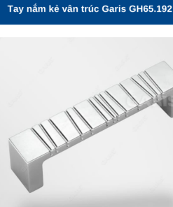 TAY NẮM GARIS GH65.192 - 8 TAY NẮM GARIS GH65.192 - 7