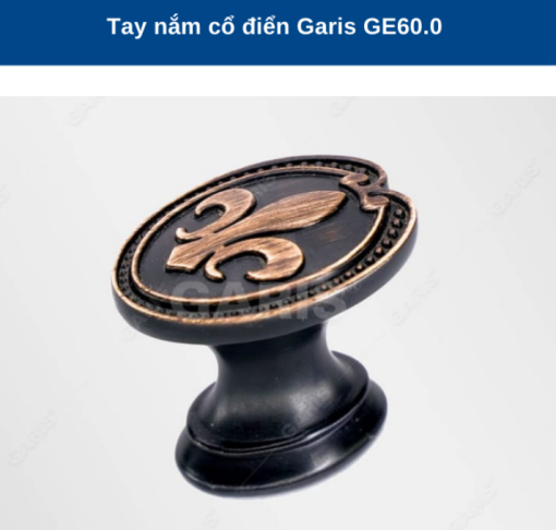 TAY NẮM CỔ ĐIỂN GARIS GE60.0 - 5