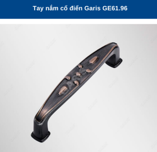 TAY NẮM CỔ ĐIỂN GARIS GE61.96 - 3