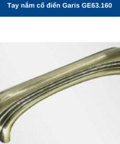 TAY NẮM CỔ ĐIỂN GARIS GE63.160 - 10 TAY NẮM CỔ ĐIỂN GARIS GE63.160 - 9