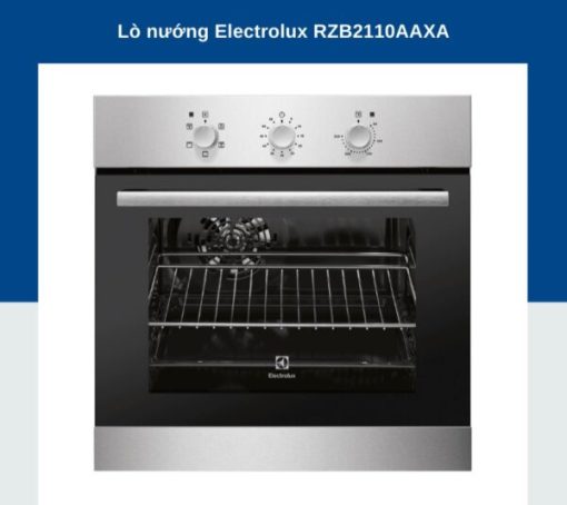 LÒ NƯỚNG Electrolux RZB2110AAXA NHẬP KHẨU BA LAN MỚI NHẤT 2022 - 1