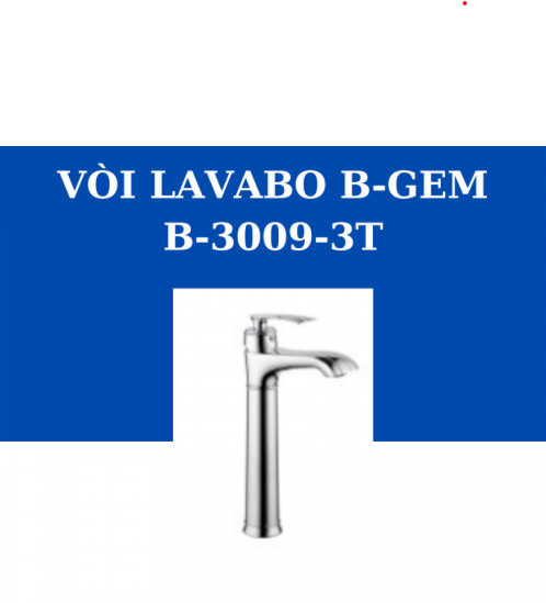 VÒI LAVABO NÓNG LẠNH B-GEM B-3009-3T - 1