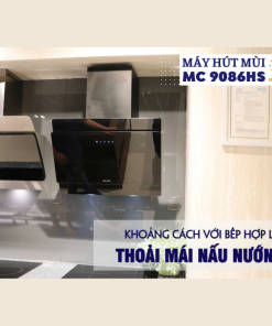 Máy hút khói khử mùi – áp tường dạng nghiêng MC 9086HS - 7 Máy hút khói khử mùi – áp tường dạng nghiêng MC 9086HS - 6