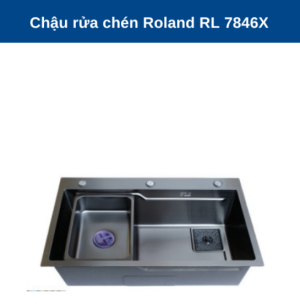 Chậu rửa chén Roland RL-RL 7846X - 9