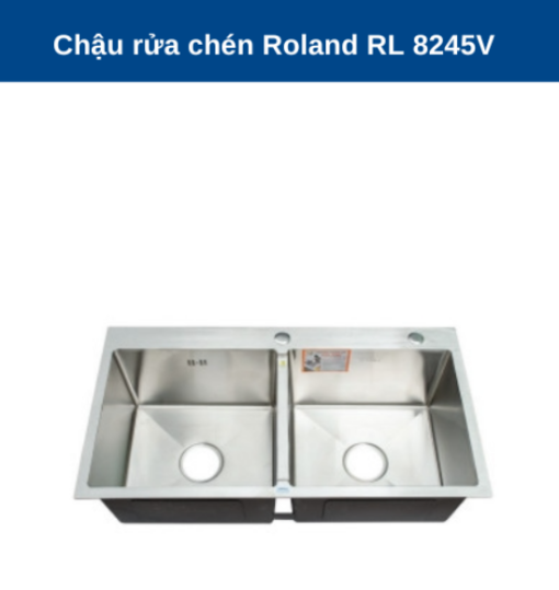 Chậu rửa chén Roland RL-RL 8245V - 5