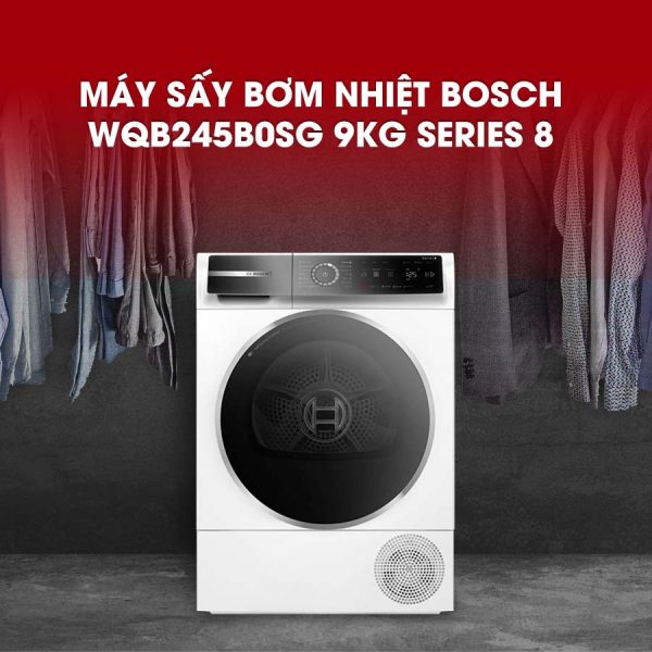 Máy Sấy Quần Áo BOSCH WQB245B0SG 9Kg - 7