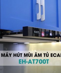 Máy hút mùi âm tủ Ecalite EH-AT700T - 19 Máy hút mùi âm tủ Ecalite EH-AT700T