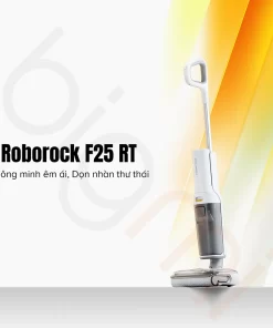 MÁY HÚT BỤI ROBOROCK F25 RT-TIỆN LỢI, HIỆN ĐẠI