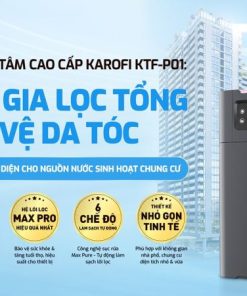 Lọc tổng trung tâm cao cấp Karofi KTF-P01 - 21