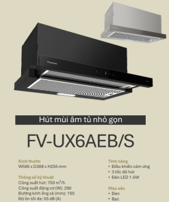 Máy hút mùi Panasonic FV-UX6AEB/S màu đen - 10 Máy hút mùi Panasonic FV-UX6AEB/S màu đen - 9