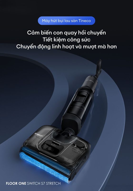 MÁY HÚT BỤI LAU NHÀ TINECO FLOOR ONE SWITCH S7 STRETCH - 97 MÁY HÚT BỤI LAU NHÀ TINECO FLOOR ONE SWITCH S7 STRETCH