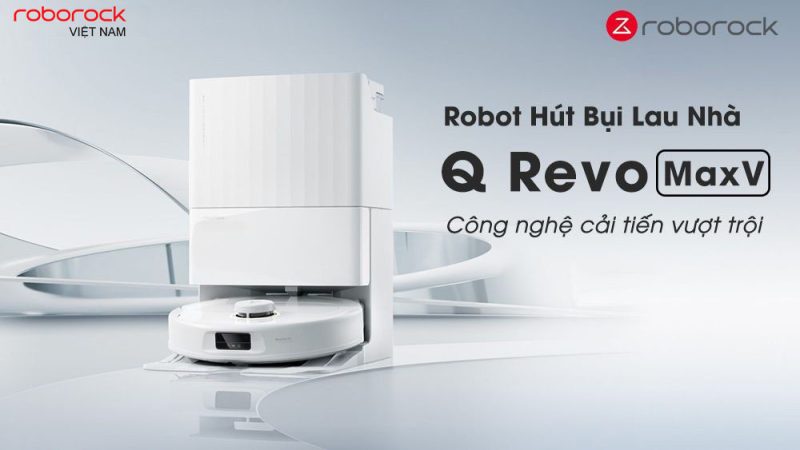 ROBOT HÚT BỤI LAU NHÀ ROBOROCK Q REVO MAXV - 91 ROBOT HÚT BỤI LAU NHÀ ROBOROCK Q REVO MAXV
