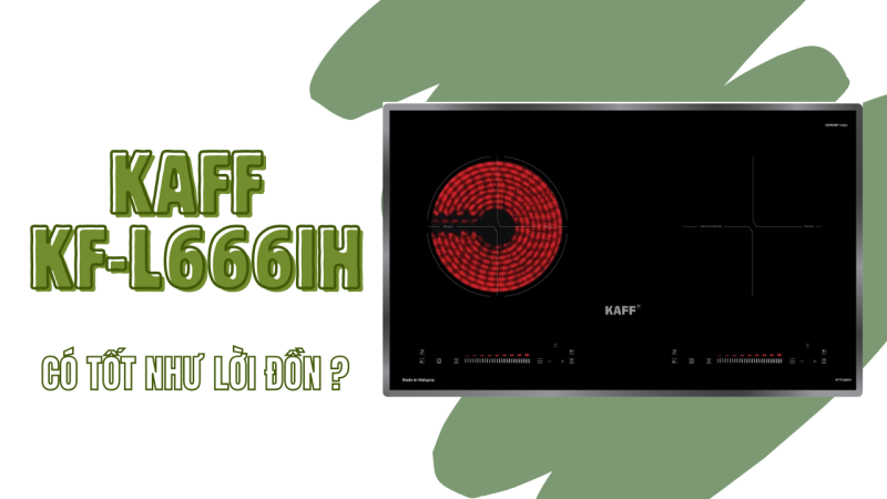 Bếp điện từ KAFF KF-FL666IH có thực sự tốt như lời đồn? - 1 Bếp điện từ KAFF KF-FL666IH có thực sự tốt như lời đồn?