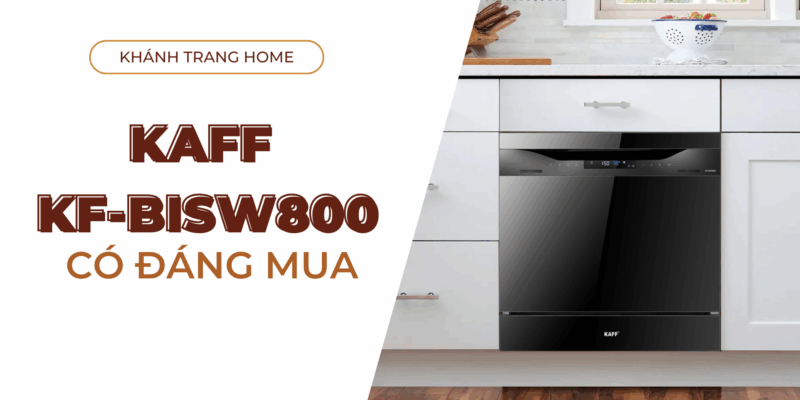 KAFF KF-BISW800 có đáng mua hơn so với máy rửa chén độc lập - 1 KAFF KF-BISW800 có đáng mua?
