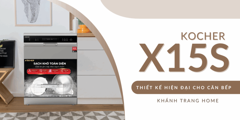 KOCHER X15S – Thiết kế hiện đại cho căn bếp sang trọng - 1 KOCHER X15S Thiết kế hiện đại cho căn bếp