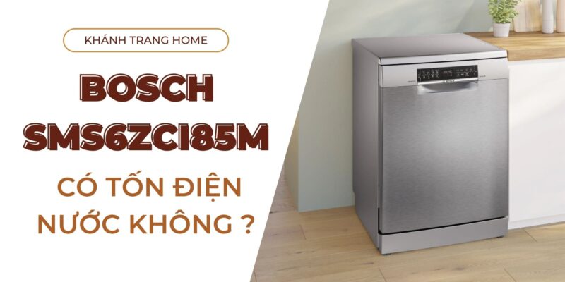 SMS6ZCI85M dùng hàng ngày có tốn nhiều nước điện không?