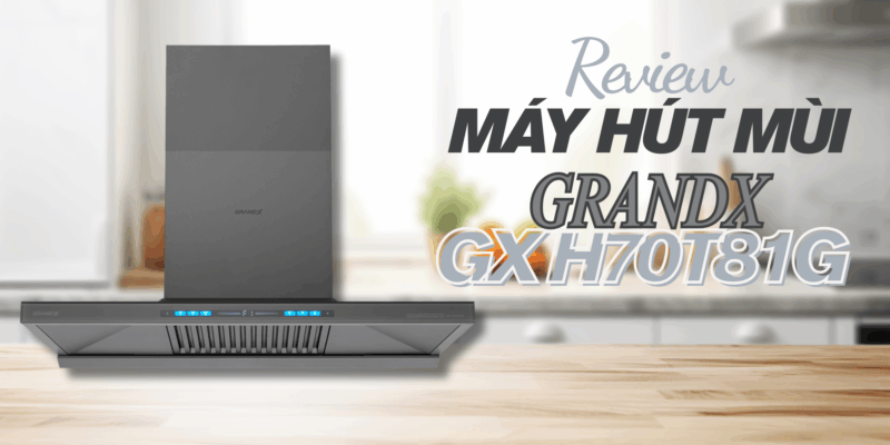 Máy hút mùi GrandX GX H70T81G có ồn không? Trải nghiệm thực tế khi sử dụng trong bếp kín - 9 Máy hút mùi GrandX GX H70T81G có ồn không? Trải nghiệm thực tế khi sử dụng trong bếp kín