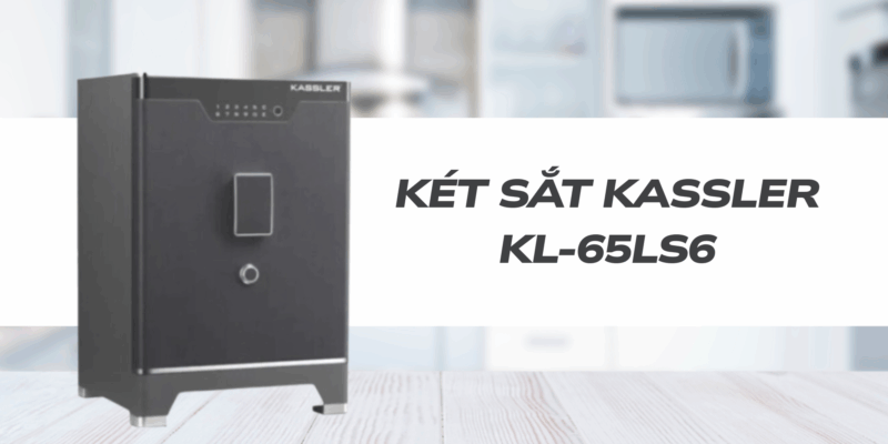 So sánh khóa két sắt: cơ – điện tử – vân tay. Top model Kassler đáng mua 2026 - 6 Két sắt KASSLER KL-65LS6