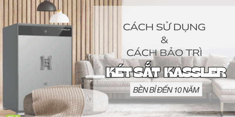 Thương hiệu két sắt uy tín và cách nhận biết hàng thật Kassler