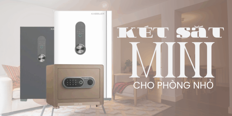 Két sắt mini cho phòng nhỏ – Giải pháp bảo mật thông minh, gọn gàng và sang trọng