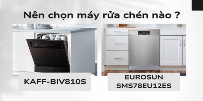 Nên chọn KAFF KF-BIV810S hay Eurosun SMS78EU12ES cho căn hộ nhỏ? - 1 Nên chọn KAFF KF-BIV810S hay Eurosun SMS78EU12ES cho căn hộ nhỏ?