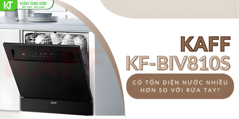 KAFF KF-BIV810S rửa ly thủy tinh mỏng có an toàn không