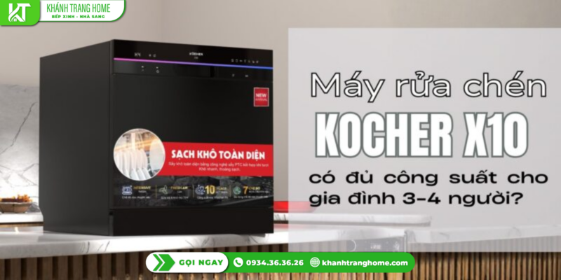 Kocher X10 có đủ công suất cho gia đình 3–4 người hay chỉ phù hợp căn hộ nhỏ